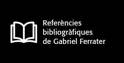Referències bibliogràfiques de Gabriel Ferrater.