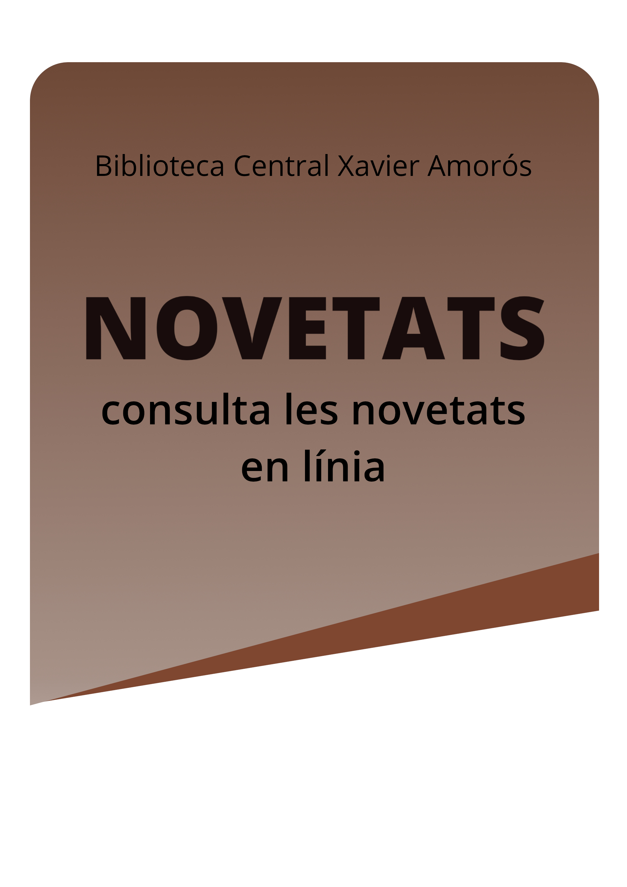 Novetats: Biblioteca Central Xavier Amorós